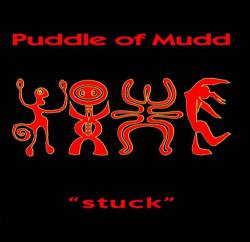 Puddle Of Mudd : Stuck